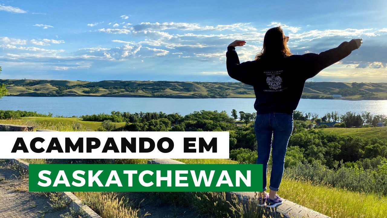 ACAMPANDO EM SASKATCHEWAN - BUFFALO POUND PROVINCIAL PARK | ROAD TRIP CANADA | Luiza Ferro