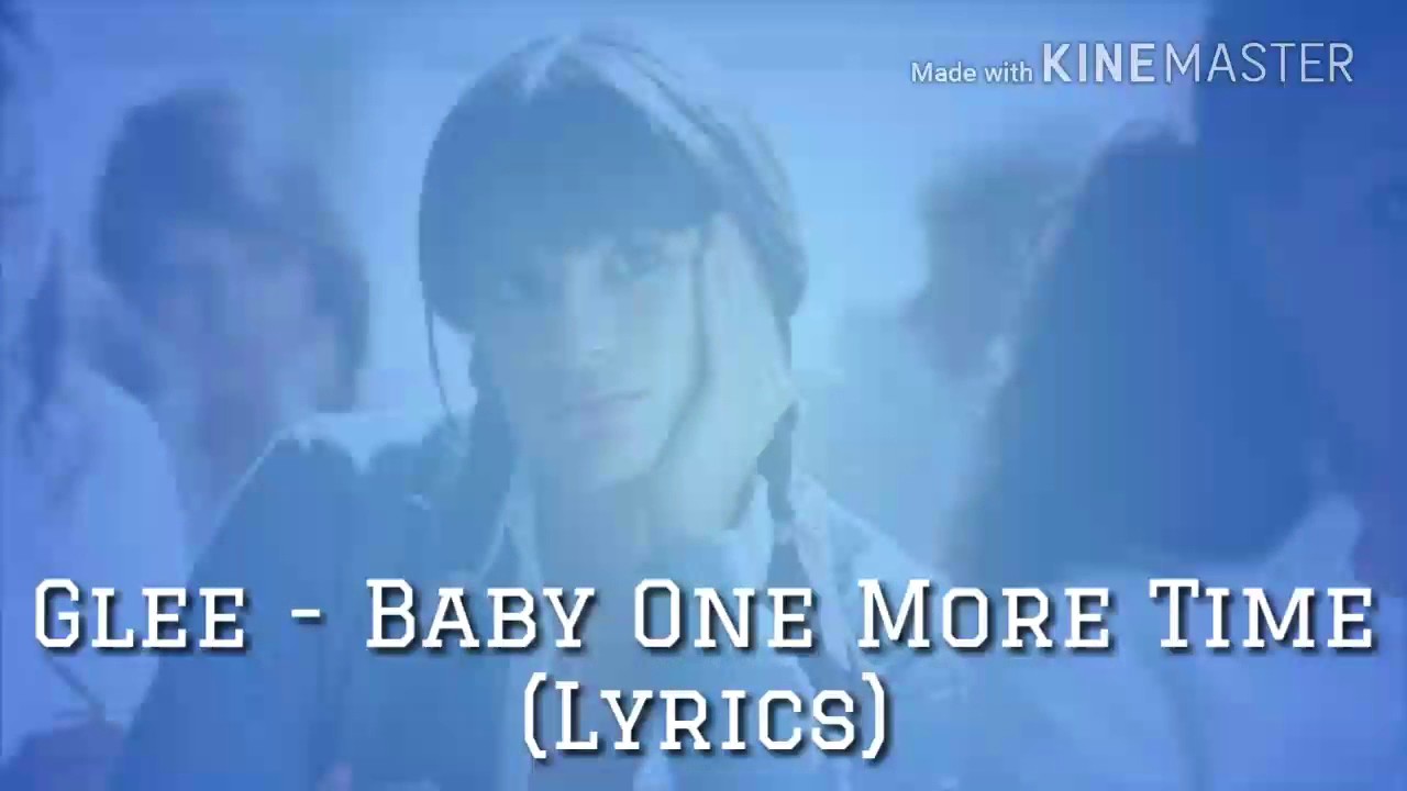 Glee - Baby One More Time (Lyrics)