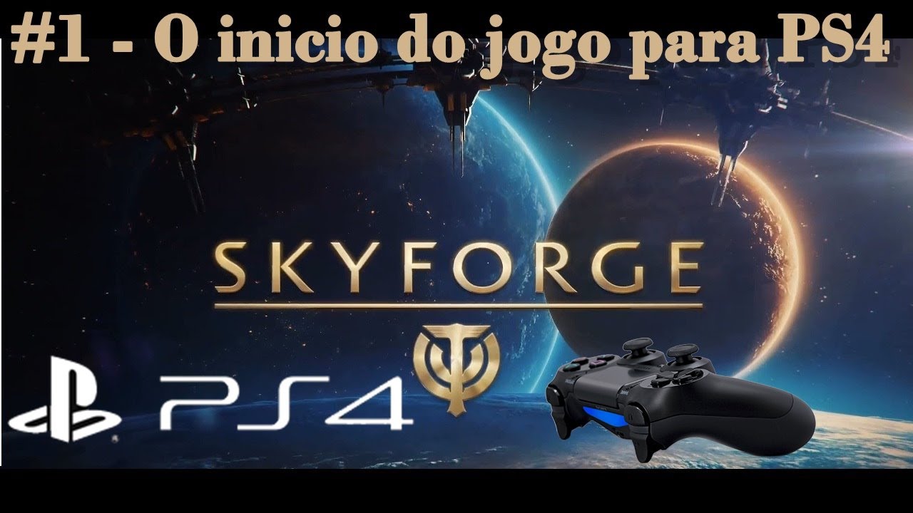 SKYFORGE - #1 O inicio do Jogo para PS4 (Gratuito)
