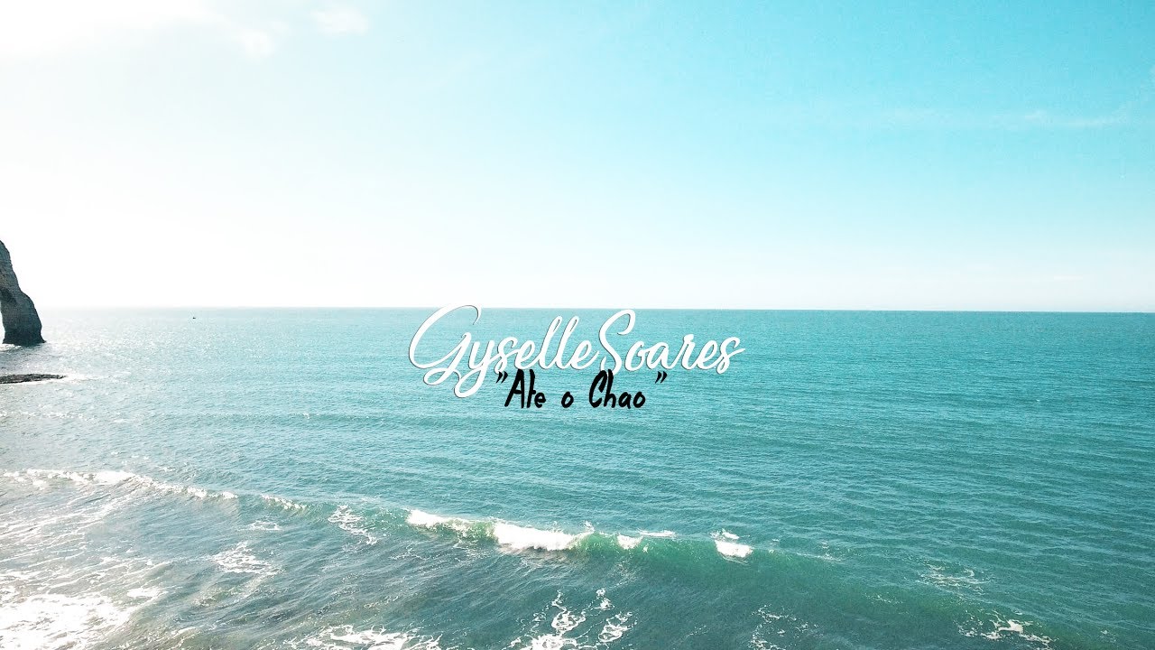 Ate o Chao - Gyselle Soares