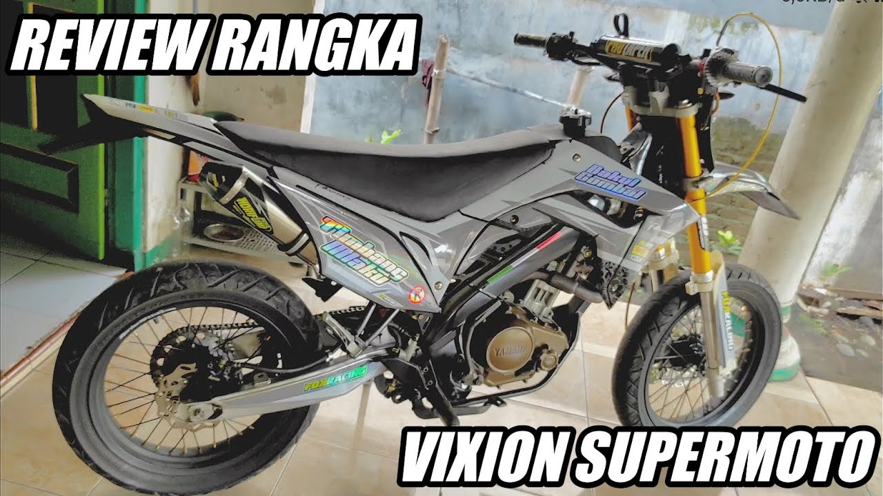 REVIEW RANGKA VIXION SUPERMOTO RANGKA VIXION TRAIL MODIFIKASI VIXION SUPERMOTO