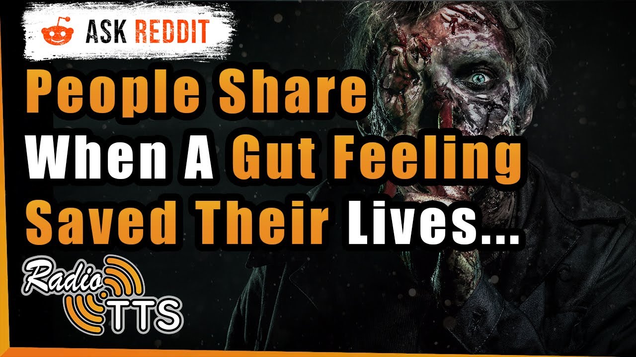 'We Need To Leave... Now!' Gut Feeling Moments - r/AskReddit