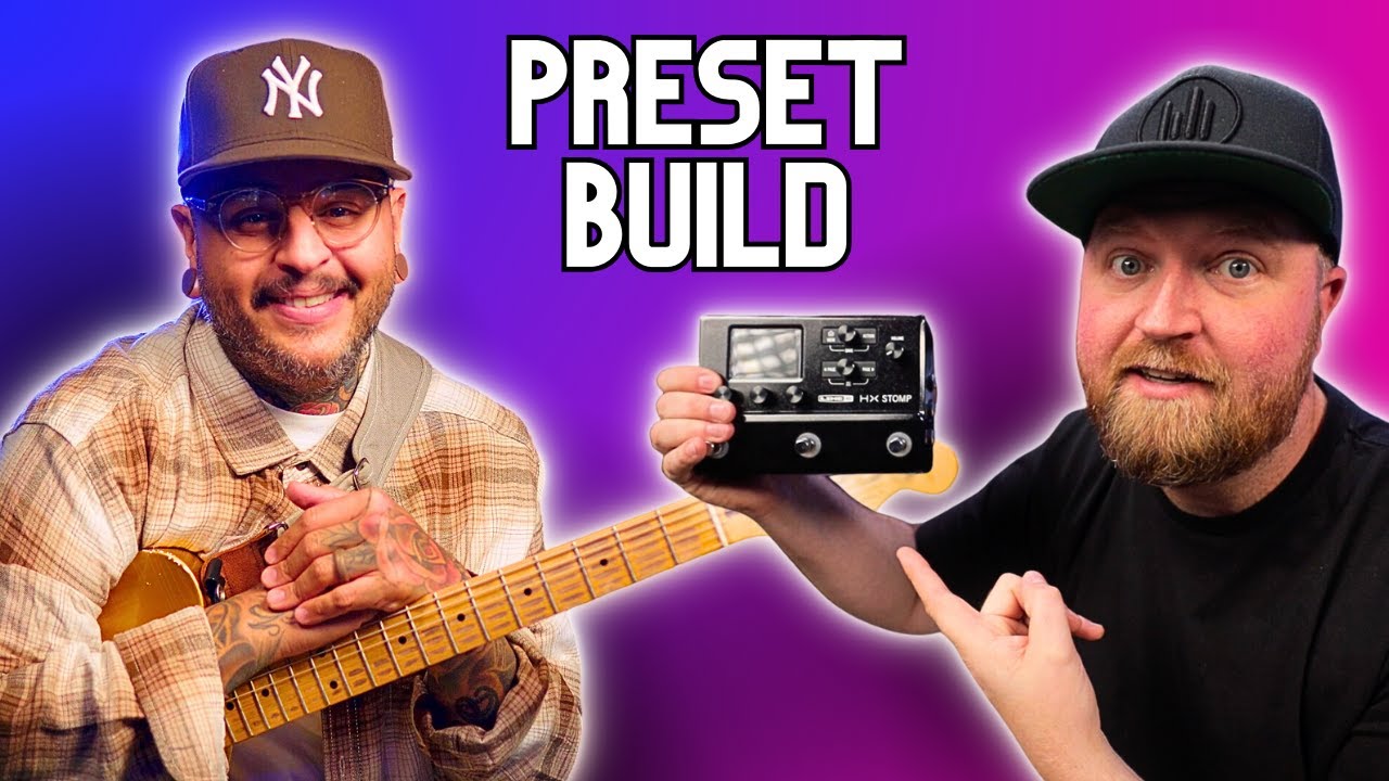 HX Stomp Preset Build with @JCruzProject
