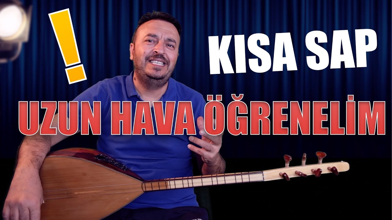 (KISA SAP BAĞLAMA) UZUN HAVA ÖĞRENELİM?