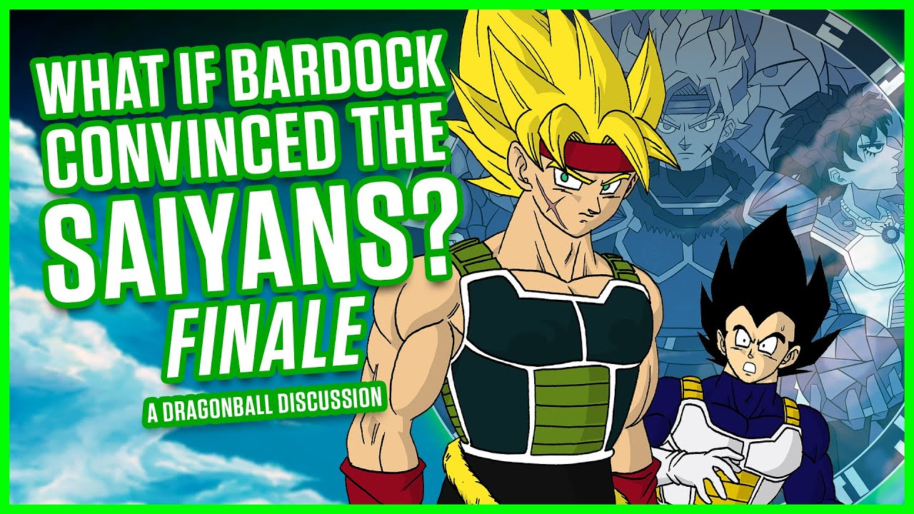 WHAT IF BARDOCK CONVINCED THE SAIYANS? - FINALE - MasakoX