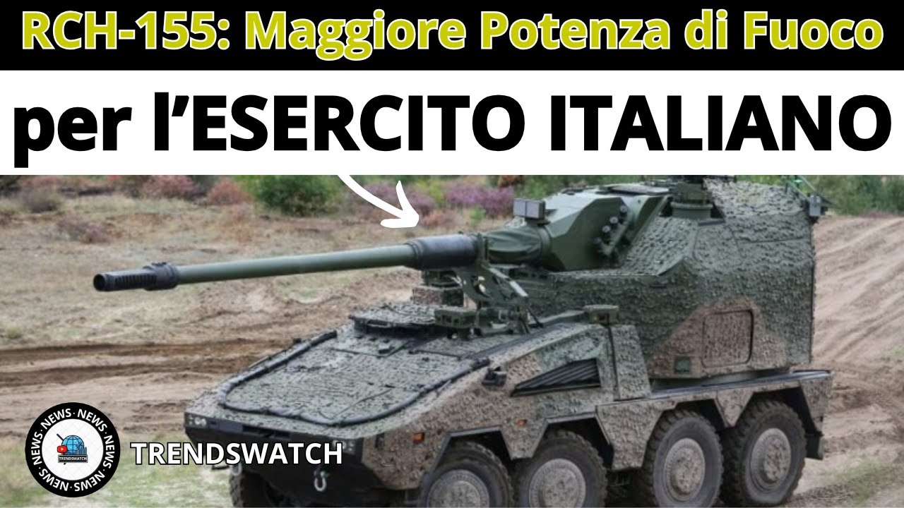 RCH 155: Maggiore Potenza di Fuoco per l&rsquo;ESERCITO ITALIANO