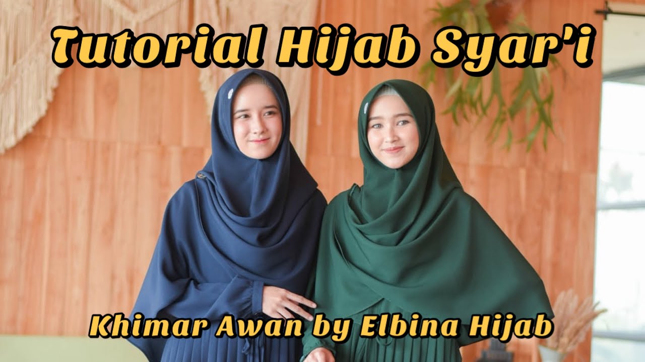 Tutorial Hijab Syar'i - Khimar Awan by Elbina Hijab