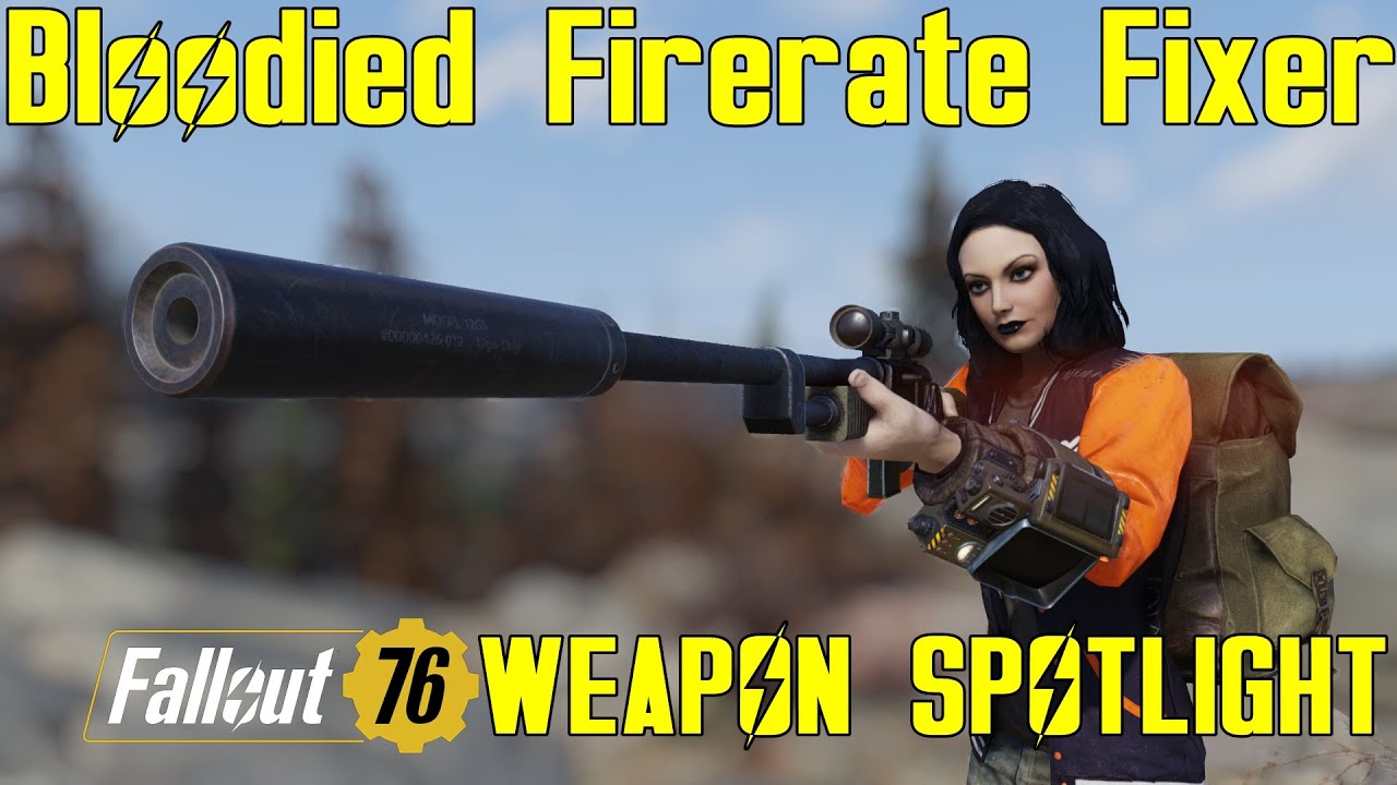 Fallout 76: Weapon Spotlights: Bloodied Firerate Fixer
