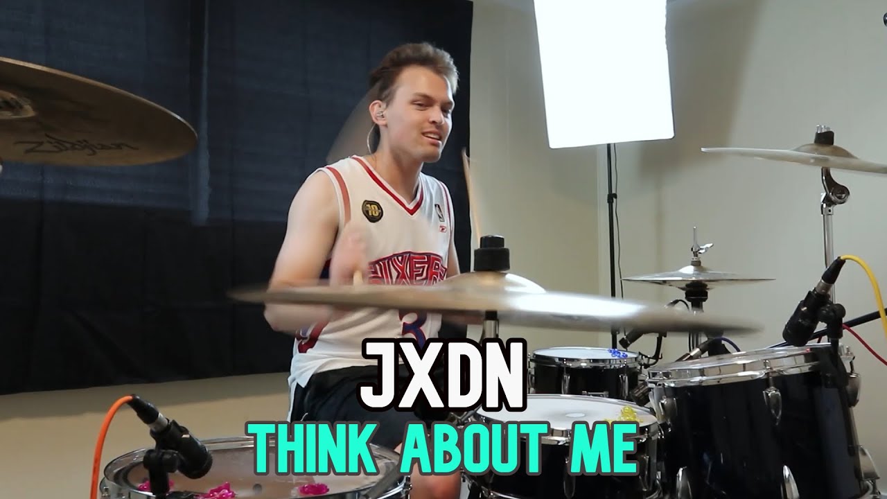 jxdn - THINK ABOUT ME - Drum Cover