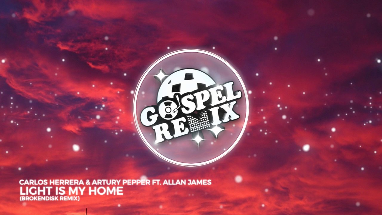 Allan James - Light Is My Home (BrokenDisk Remix) [Progressive House Gospel]