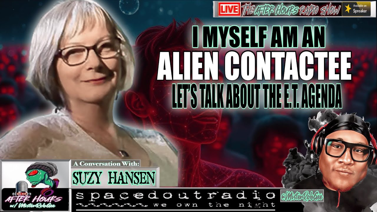 AN ALIEN CONTACTEE: My Experiences, Their Agenda w/ Suzy Hansen