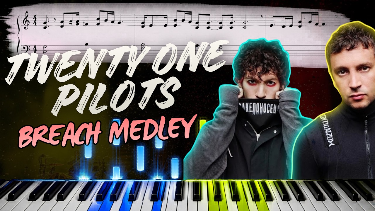 TOP Breach Medley (With The Line & Drag Path) | Piano and Drums Tutorial + Sheets