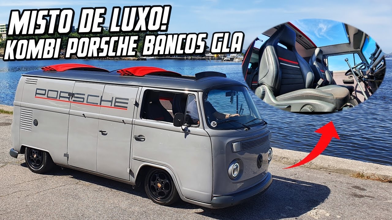 KOMBI PORSCHE COM BANCOS DE MERCEDES GLA - #RIO7