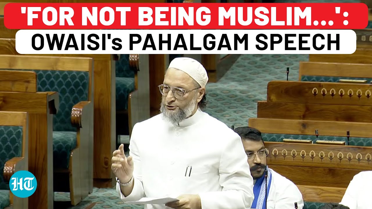 'For Not Being Muslim&hellip;': Owaisi's Speech On Pahalgam Attack, Op Sindoor In Parliament| Pakistan