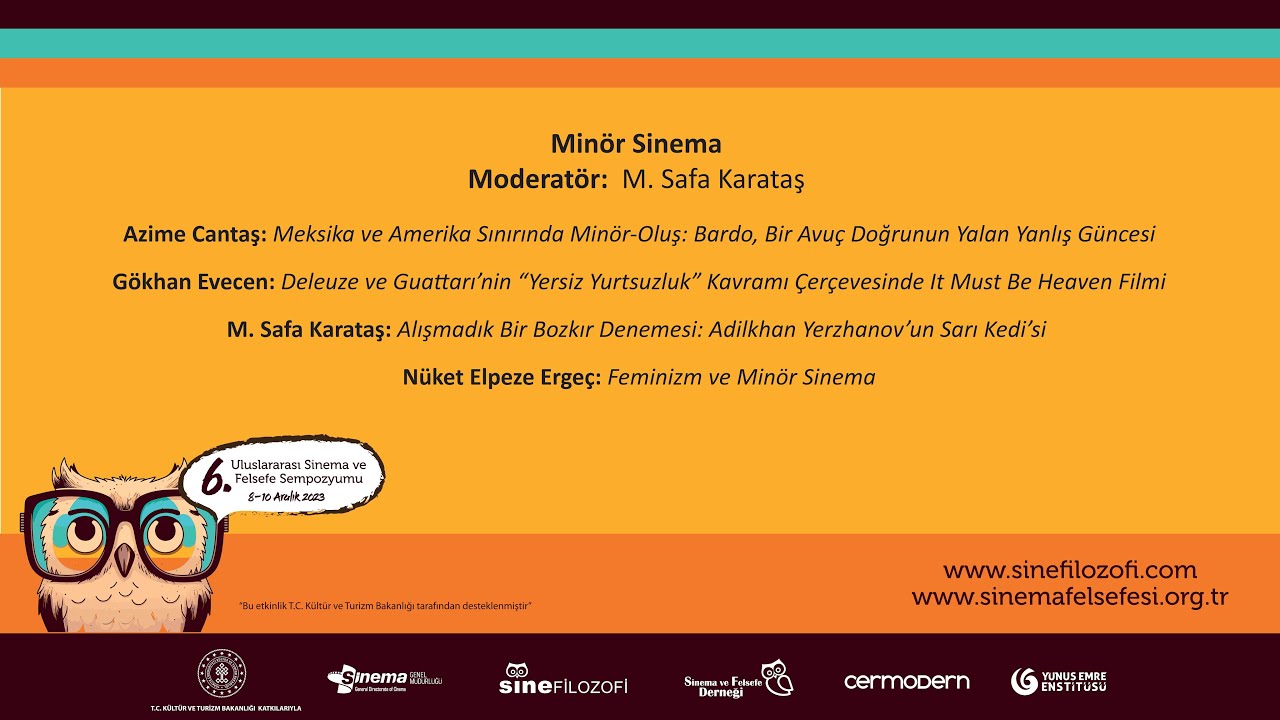 OTURUM: MİNÖR SİNEMA | 6. ULUSLARARASI SİNEMA VE FELSEFE SEMPOZYUMU