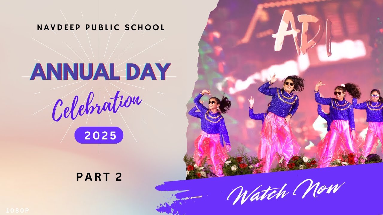 Annual Day Celebration | Navdeep Public School | Symphony of Life | Programme | Part 2