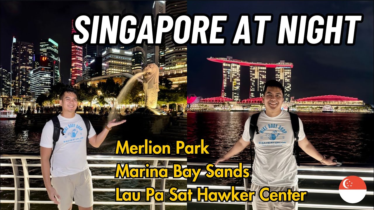 SINGAPORE AT NIGHT - Merlion Park, Marina Bay Sands, Lau Pa Sat Hawker Center | Justin Maulion