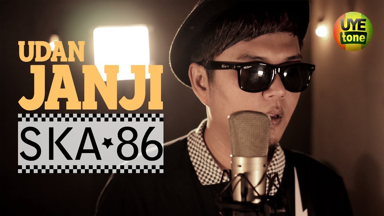 UDAN JANJI - SKA 86 | REGGA SKA (UYE TONE MUSIC VIDEO)