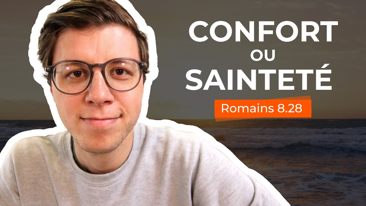 Le but de Dieu n'est pas ton confort (Romains 8.28)