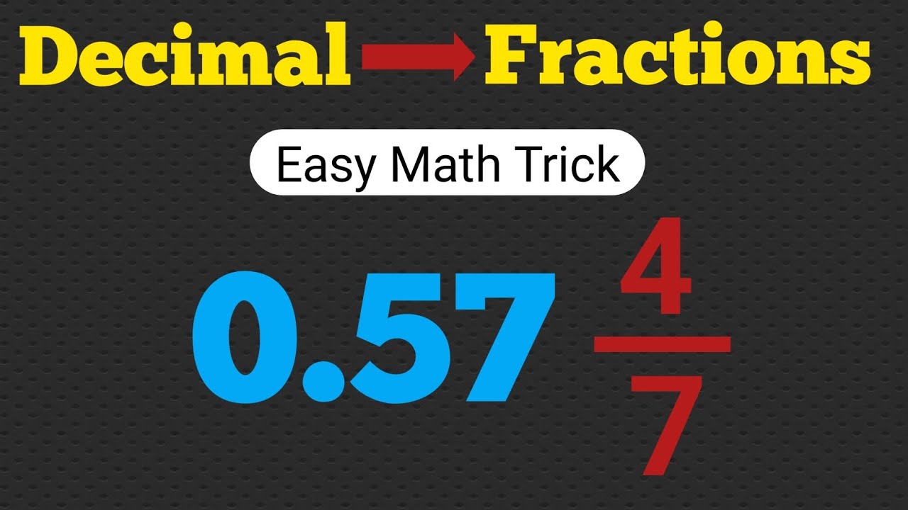 How to convert Decimal numbers into fractions | decimal to fraction in 10 second| Easy Math trick 