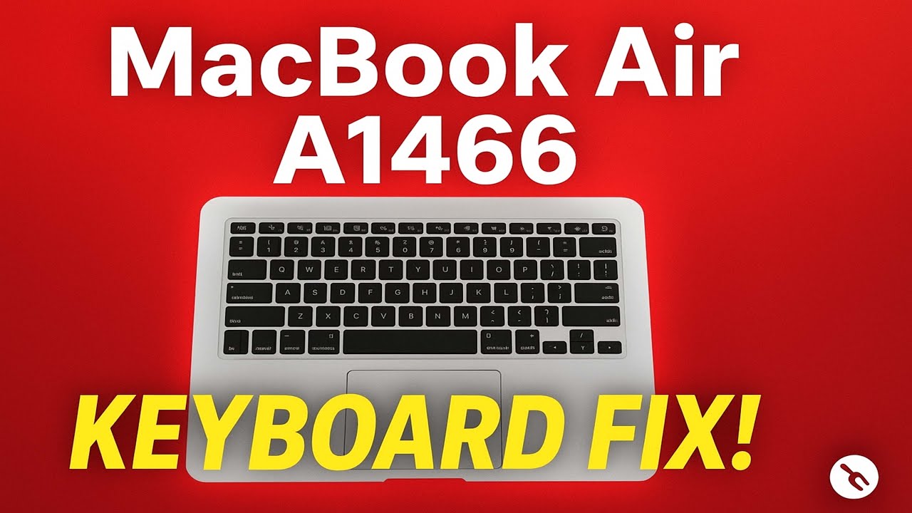 MacBook Air 13” A1466 Keyboard Replacement  Step by Step Guide