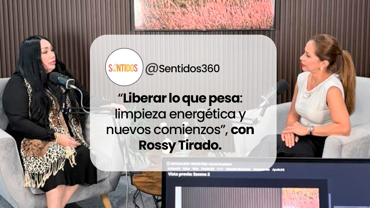 💫 “Liberar lo que pesa: limpieza energética y nuevos comienzos”, con Rossy Tirado.