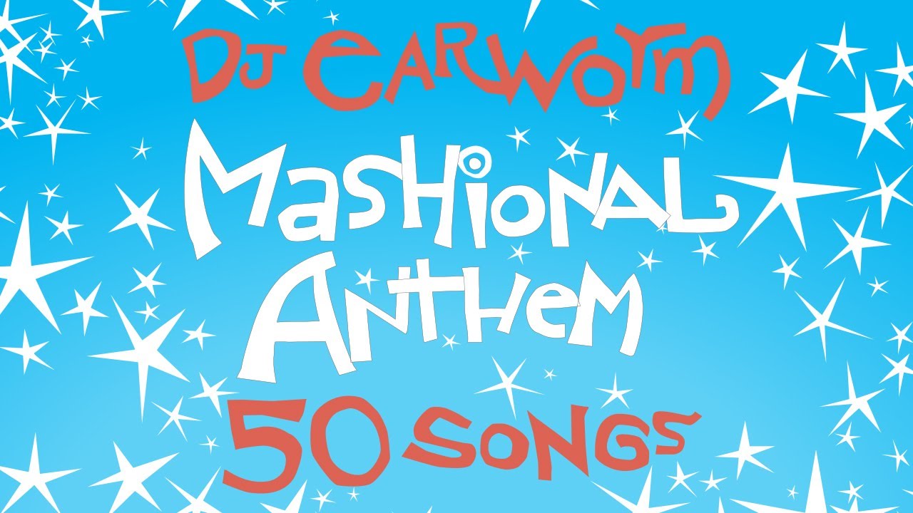 DJ Earworm - Mashional Anthem - 50 Songs of America