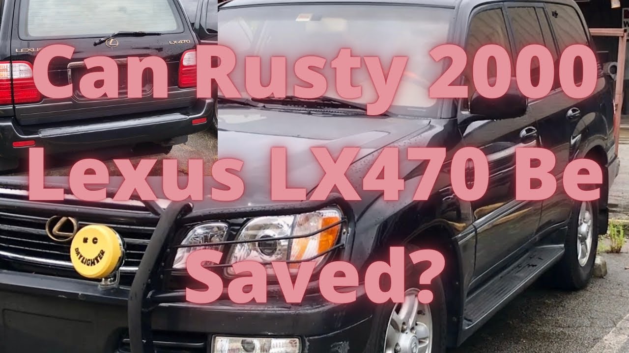 Rusty 2000 Lexus LX470 - Can it be saved, or is it a donor vehicle?