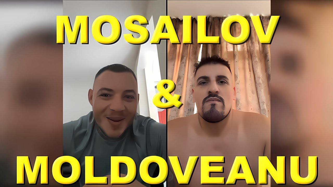 MOSAILOV & DANIEL MOLDOVEANU