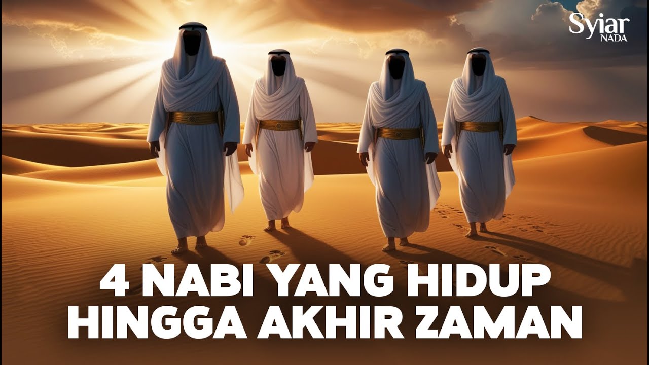 4 NABI YANG MASIH HIDUP SAMPAI AKHIR ZAMAN PART 1