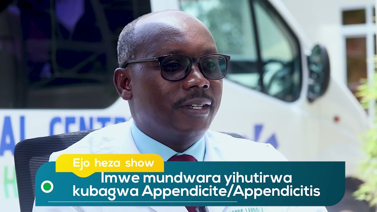 EJO HEZA TALK EP 6: Imwe mu Ndwara Zihutirwa Kubagwa – Appendicite (Appendicitis)