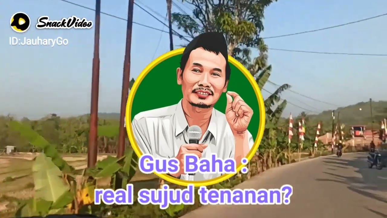 Gus Baha : real sujud tenanan?