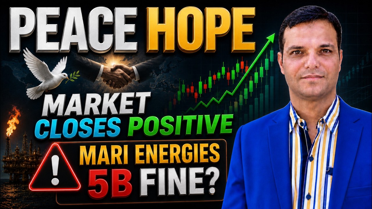 PSX | Pakistan stock market analysis| Peace Hope Lifts Market | MARI Energies 5B Fine?