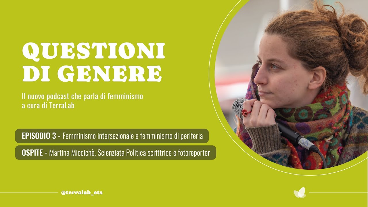 S5. Ep.3 | Femminismo di periferia | con Martina Miccichè, attivista e scrittrice