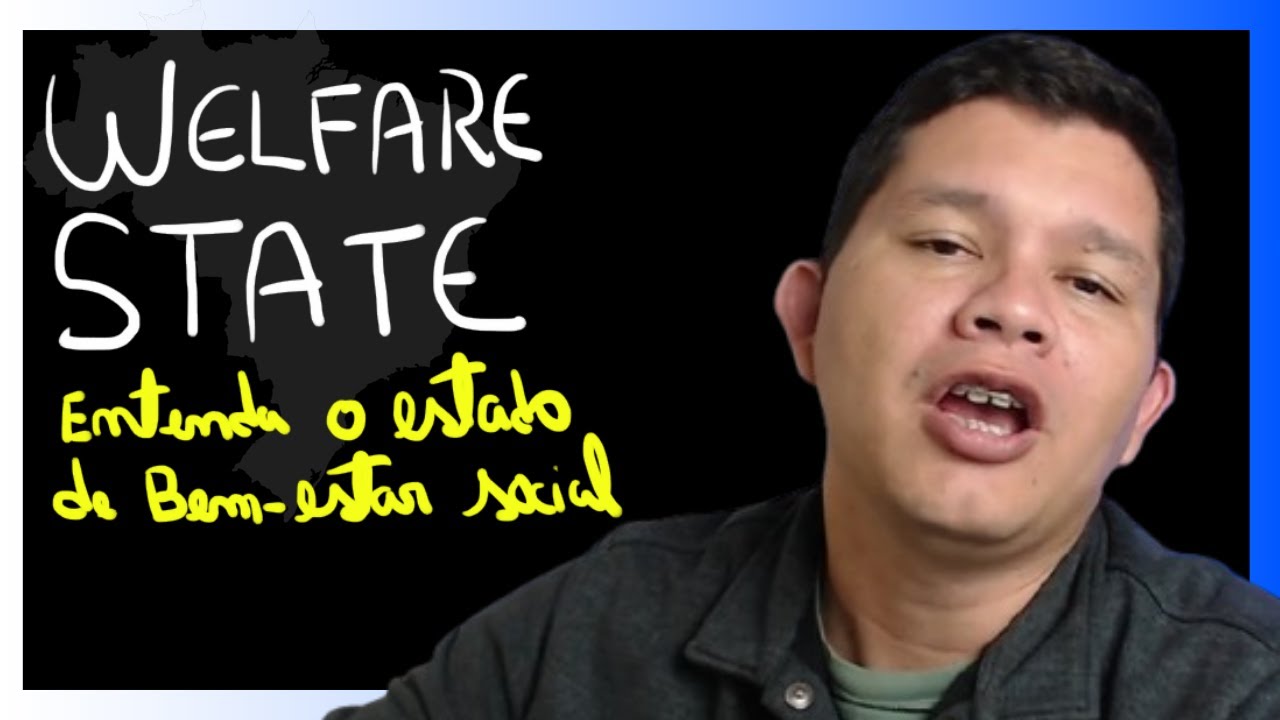 O ESTADO DE BEM-ESTAR SOCIAL (WELFARE STATE) | AULA COM EXERCÍCIOS