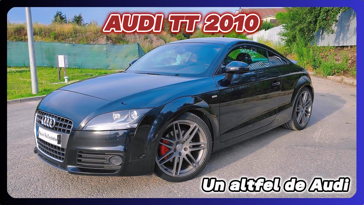 Audi TT 2010. Altfel de Audi, chiar dacă e bazat pe A3. Test complet