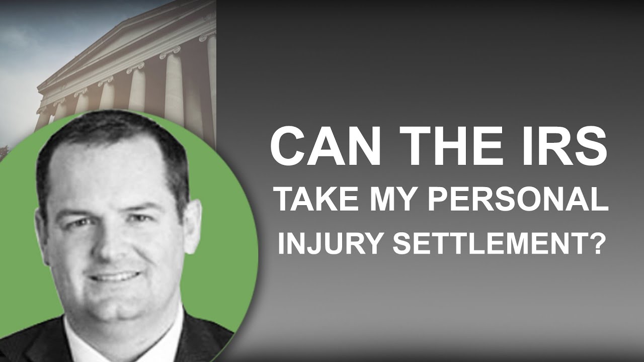 Can the IRS take my personal injury settlement?