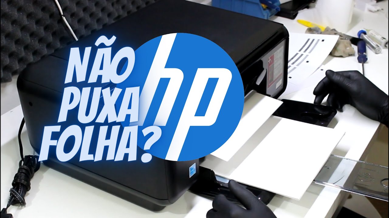 IMPRESSORA HP NÃO PUXA FOLHA E FAZ BARULHO