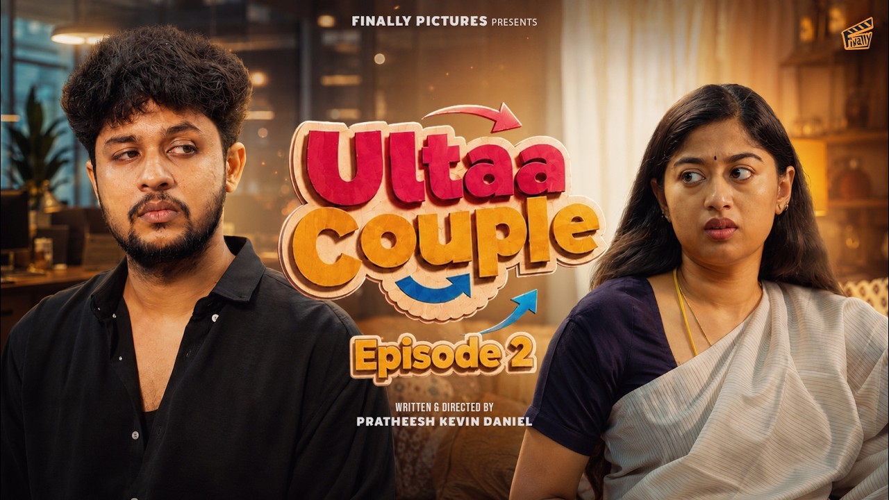 Ultaa Couple 💞🔁 - Episode 02 | Pratheesh, Divya Gowri | Tamil Fantasy Rom Com Short Film | Finally