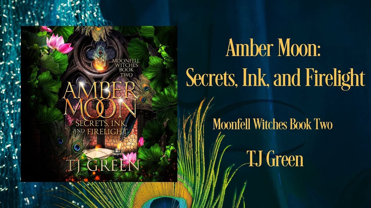 Amber Moon  Secrets, Ink, and Firelight, Moonfell Witches Book 2. Full Audiobook