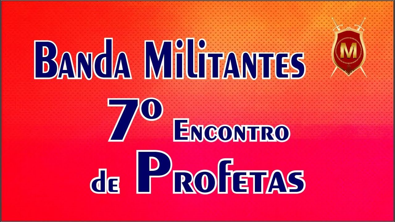 7&ordm; Encontro de Profetas - 2023 - Banda Militantes - Presidente Rev. Ad&atilde;o Santos