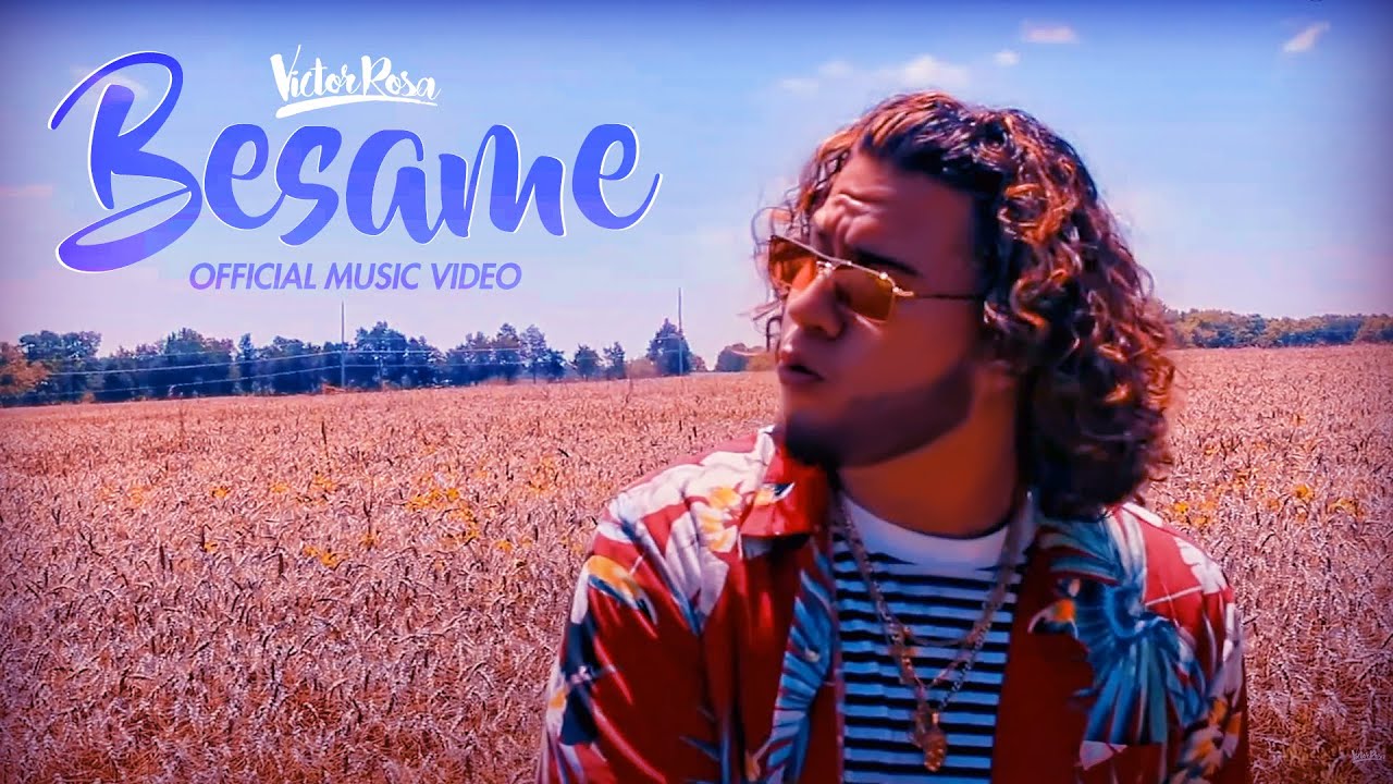 Victor Rosa - Besame (Music Video) | Capitulo 2