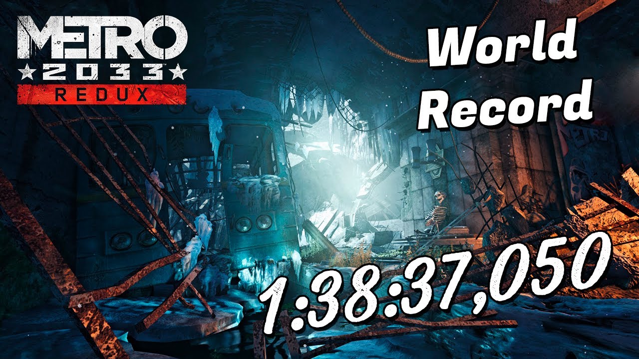 Metro 2033 Redux - Any% World Record 1:38:37,050