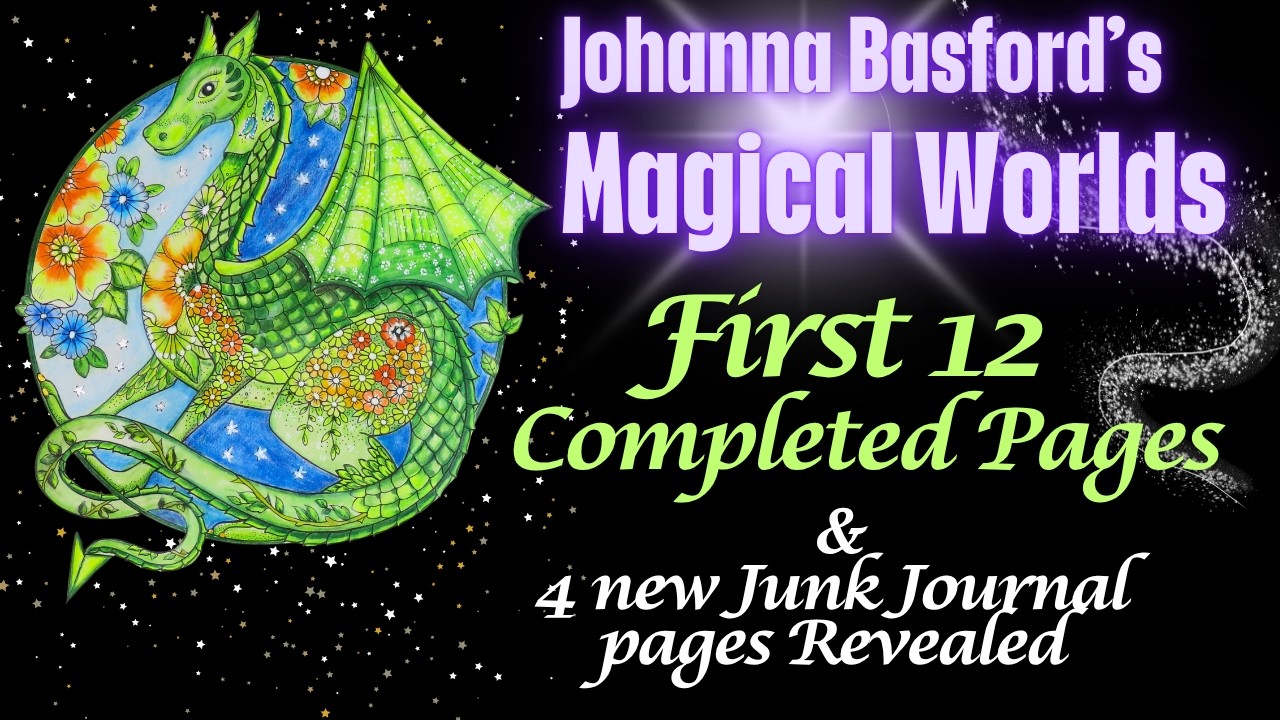 Johanna Basford Magical Worlds - first 12 completed pages & 2 new art journal pages Revealed!