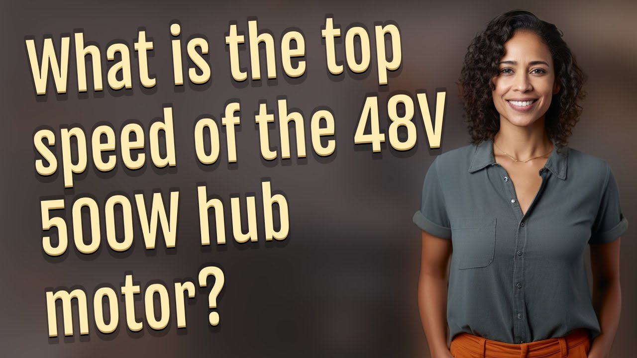What is the top speed of the 48V 500W hub motor?