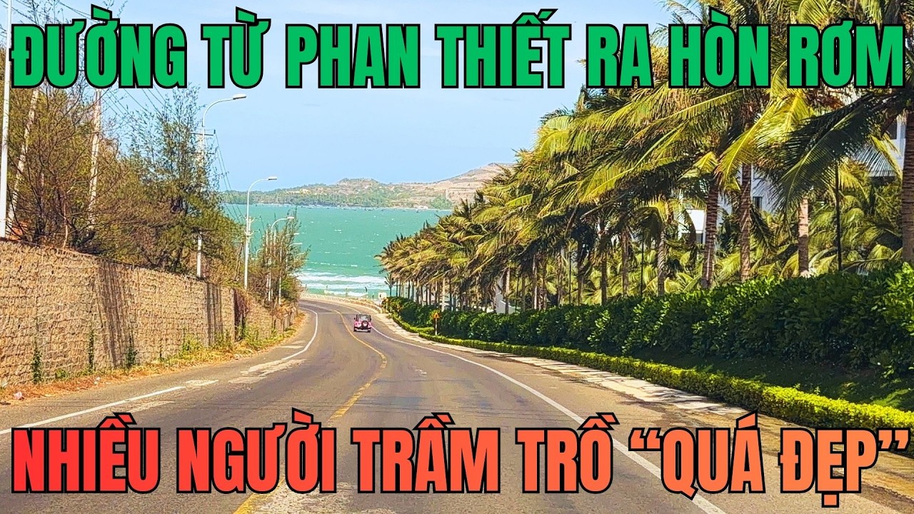 Đường siêu đẹp Phan Thiết ra Hòn Rơm||Hòn Rơm bãi tắm nghỉ dưỡng cho người muốn yên tỉnh chữa lành