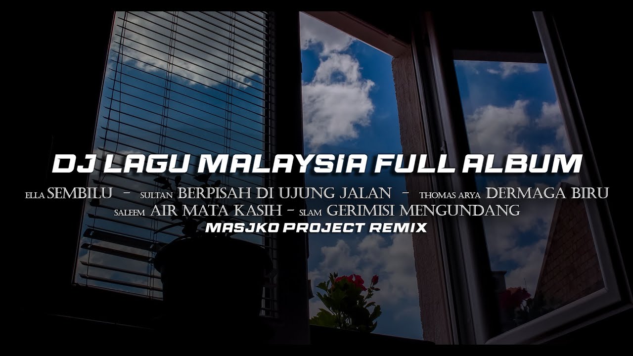 DJ LAGU MALAYSIA FULL ALBUM SLOW BASS