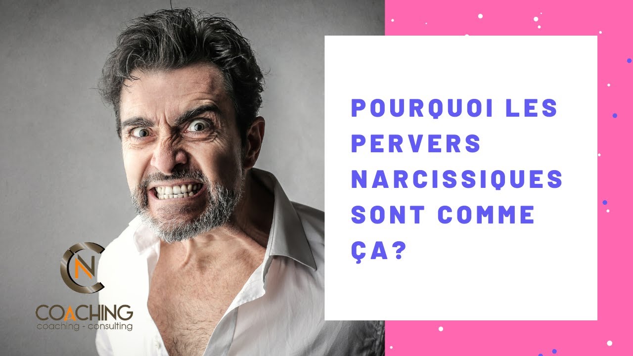 Pourquoi le pervers nacissique est-il comme ça?