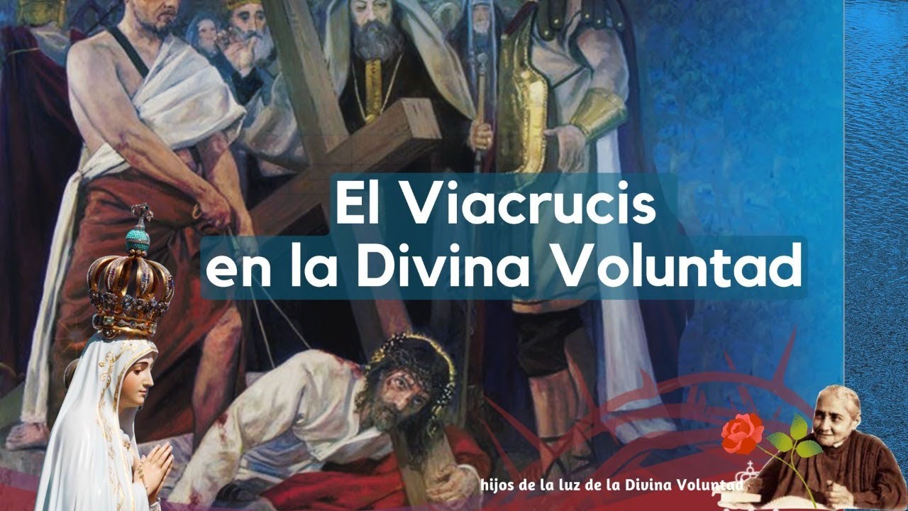 🟣 EL SANTO VIACRUCIS EN LA DIVINA VOLUNTAD / LUISA PICCARRETA