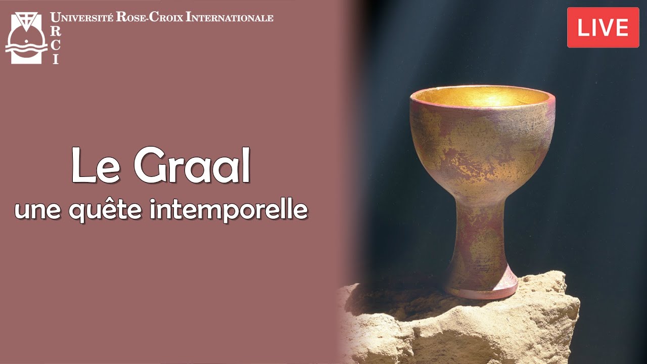 Le Graal, une quête intemporelle  | Live U.R.C.I.